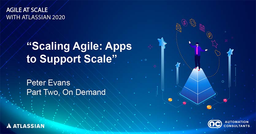 27 February 2020 - Agile at Scale: Apps to Support Scale 
