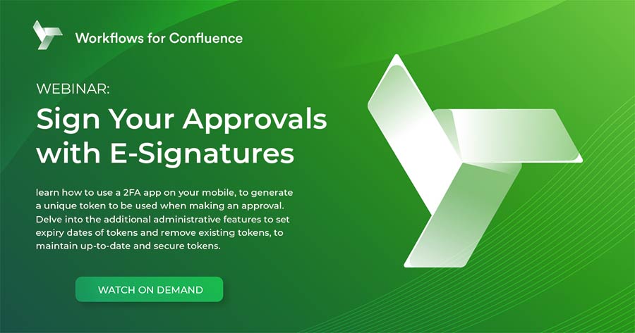 11 June 2020 - Sign Your Approvals with E-Signatures