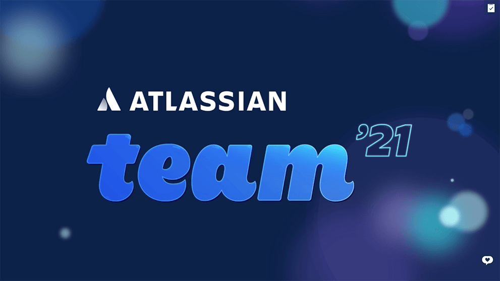 Atlassian Team ’21，Teams 终极数字活动（第二部分）