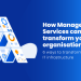 Managed services transform organisation blog