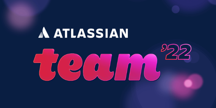 April 2022 - Atlassian Team '22