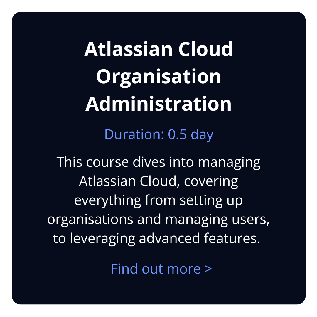 Atlassian Cloud Organisation Administration