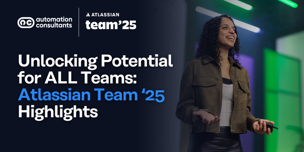 Unlocking Potential for ALL Teams: Atlassian Team ’25 Highlights