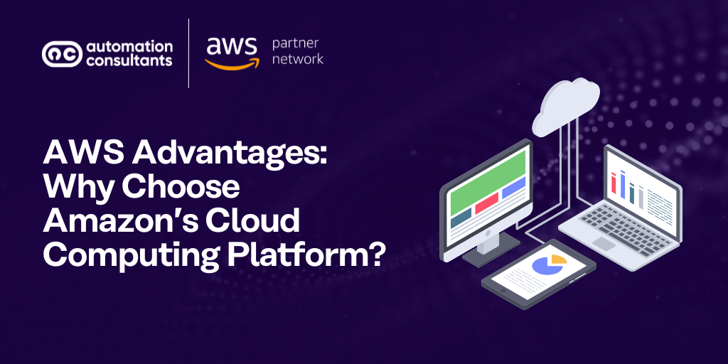 AWS Advantages: Why Choose Amazon’s Cloud Computing Platform?