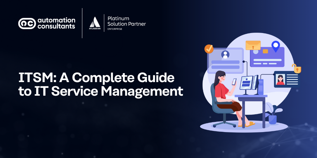 ITSM: A Complete Guide to IT Service Management