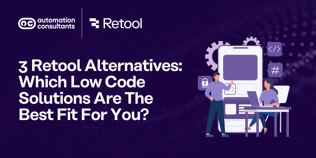 3 Retool Alternatives: Which Low Code Solutions Are The Best Fit For You?