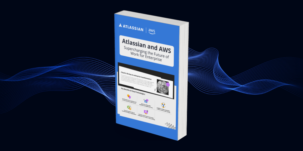 Atlassian x AWS: supercharging the future of work for enterprises