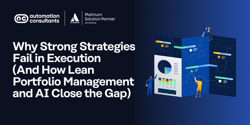 Why Strong Strategies Fail in Execution (And How Lean Portfolio Management and AI Close the Gap)